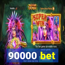 90000 bet